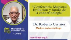 CONFERENCIA MAGISTRAL EVOLUCION Y FUTURO DE LA ENDOCRINOLOGIA